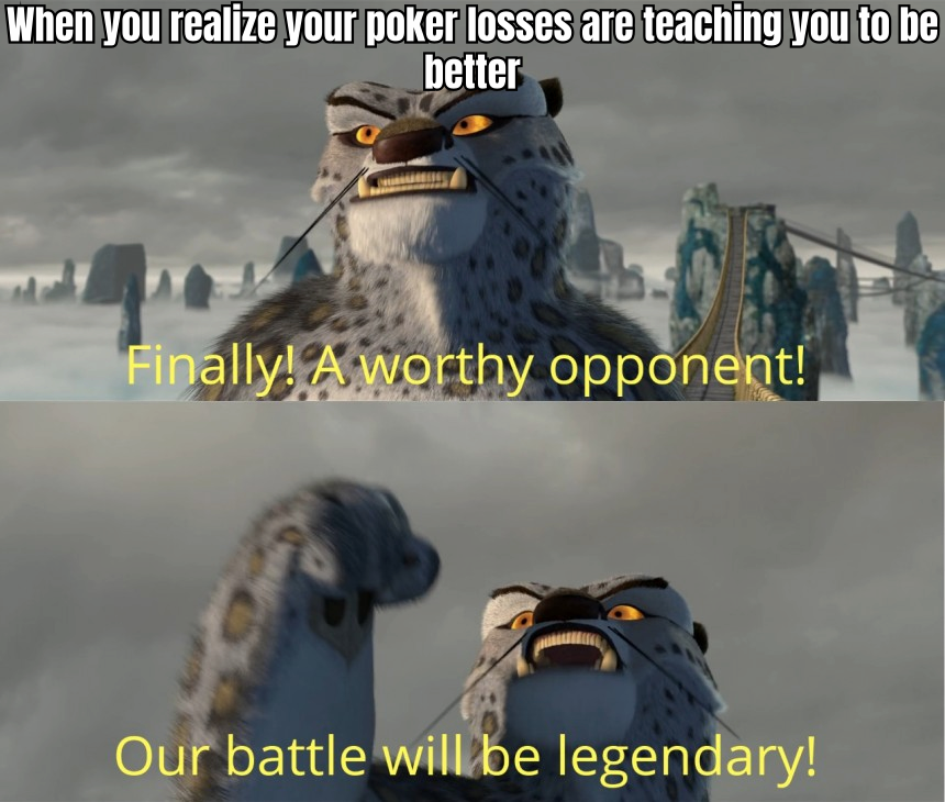 <A FUNNY POKER MEME ABOUT LEARNING FROM LOSSES, SUCH AS 